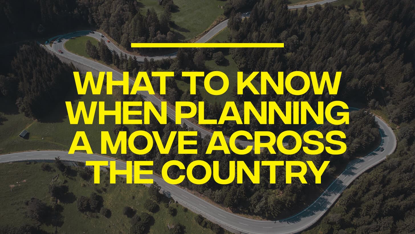 What to Know When Planning a Move Across the Country